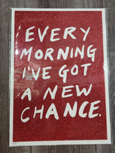 Load image into Gallery viewer, Adam Bridgland - Every morning I've got a new chance