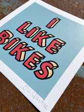 Load image into Gallery viewer, Oli Fowler - 'I like Bikes' Signed Edition of 25 Screen print