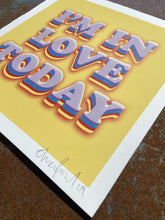 Load image into Gallery viewer, Oli Fowler - I’m In Love Today
