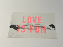 Load image into Gallery viewer, Dave Buonaguidi - Love is Fun - Screenprint - Unframed