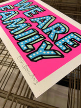Load image into Gallery viewer, Oli Fowler - We Are Family - Small Screenprint Edition of 60