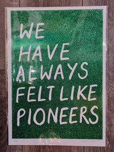 Adam Bridgland - We have always felt like pioneers