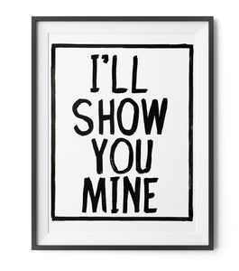 Billy The Kid - I'LL SHOW YOU MINE - A2 Print