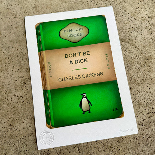 Jameson Robinson - Don't be a Dick Giclee Print