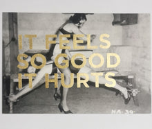 Load image into Gallery viewer, Dave Buonaguidi - Feels So Good - Gold leaf B/white KINK