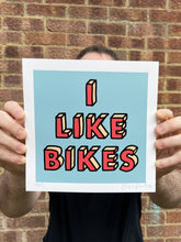 Load image into Gallery viewer, Oli Fowler - &#39;I like Bikes&#39; Signed Edition of 25 Screen print