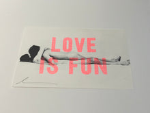 Load image into Gallery viewer, Dave Buonaguidi - Love is Fun - Screenprint - Unframed