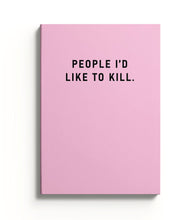 Load image into Gallery viewer, People I Would Like To Kill Notebook - Ohh Deer