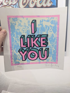 Oli Fowler - 'I Like You' Signed Screen print