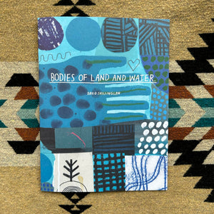 David Shillinglaw - Bodies of Land and Water - Zine - Small Book