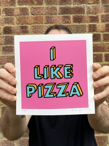 Oli Fowler - 'I Like Pizza' Signed Edition of 25